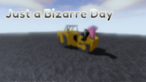 A Bizarre Day - Roblox