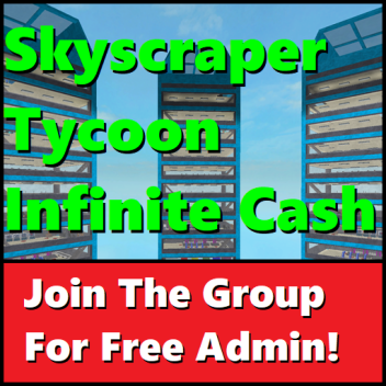 Skyscraper Tycoon 💵(Infinite Cash) 💵 skyscraper