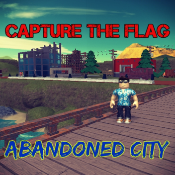 Capture the Flag - Abandoned City