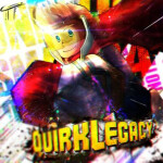 [TESTING!] Quirk Legacy