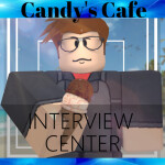 Candy's Cafe's Interview center!