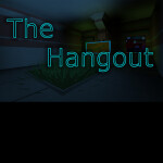 The Hang Out.