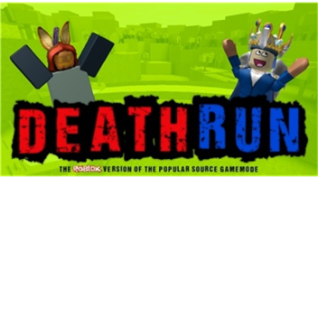 Death run / run or die