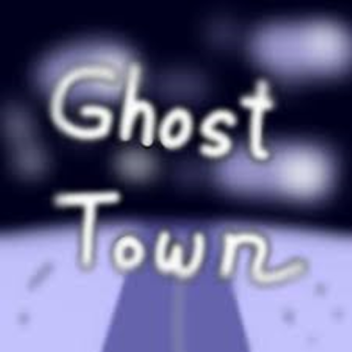 Ghost Town UPDATE 