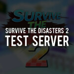 [TEST] Survive The Disasters!