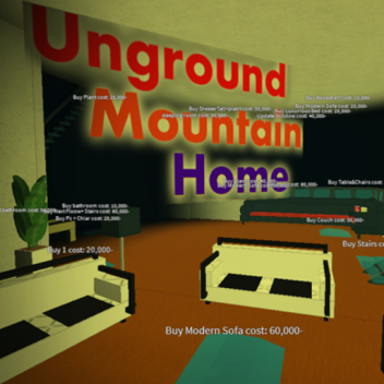 Unground Mountain Home Tycoon