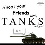 [Major update!] Shoot Your Friends With Tanks!