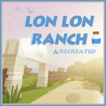 Lon Lon Ranch 2.0