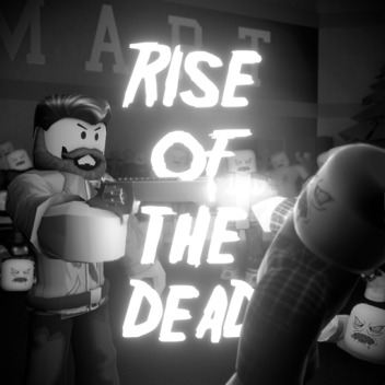 Rise of the Dead: Dev 支店