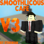 Smoothlicious Cafe || Version 3.5 