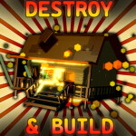 Destroy & Build!