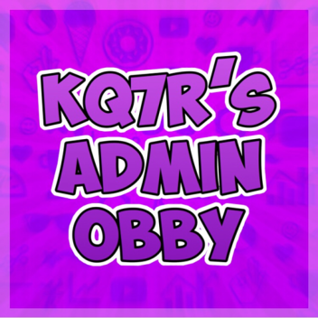 Kq7r's Admin Obby