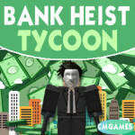 Bank Heist Tycoon
