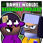 bambi world: recovered project