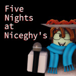 Five Nights at Niceghy's