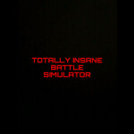 [NEW WEAPONS!] TOTALLY INSANE BATTLE SIMULATOR