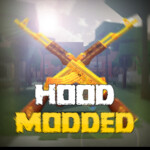 Hood Modded [MAINTENANCE!]
