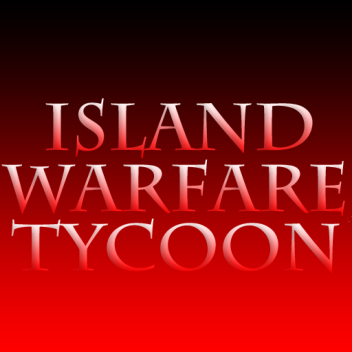 Island Warfare Tycoon