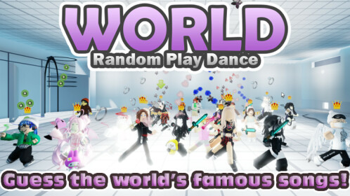 World Random Play Dance [695 Songs] - Roblox