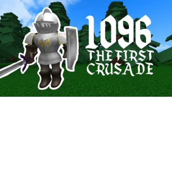 (TREES!) 1096 The First Crusade [ALPHA]