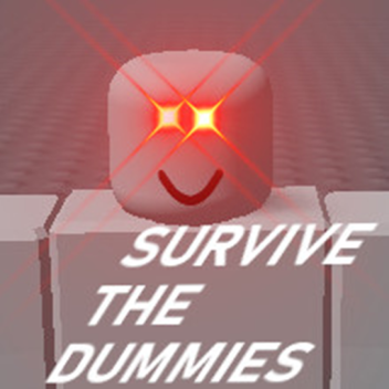 Survive the Dummies (Made In 30 Minutes)