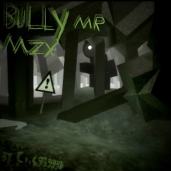 Bully Mr Mzx! [CLOSED]
