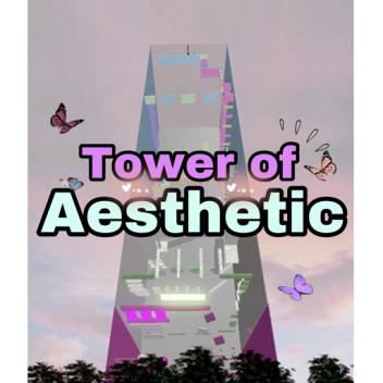 (VOICE CHAT) Tower Of Aesthetic!