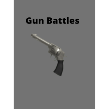 Gun Battles