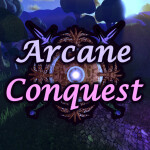 [⌛] Arcane Conquest