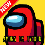 Among Us Tycoon!🔪