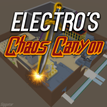 ⚡ Electro's Chaos Canyon 
