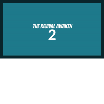 The Revival Awaken 2 (Alpha)