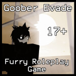 (Read Description!) Goober Evade's RP