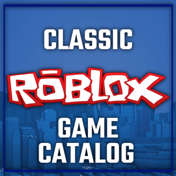 Classic Roblox Game Catalog