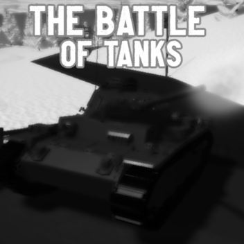 The Battle of Tanks