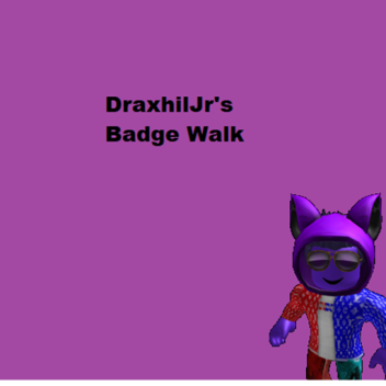 Drax's Badge Walk