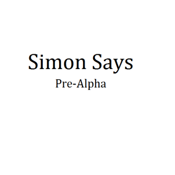 Simon Says Pre-Alpha