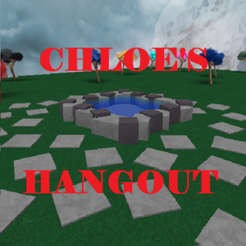 Chloe's Hangout [R15 UPDATE - 1.75]