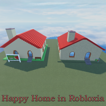 Happy Home in Robloxia (Showcase)