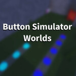 Button Simulator Worlds