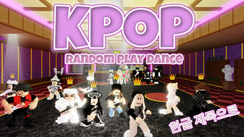 KPOP Random Play Dance [833 Songs] - Roblox