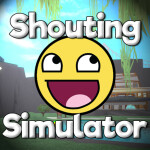 Shouting Simulator