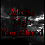 💀 Misfits High Remake 💀 [ALPHA]