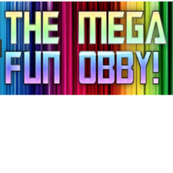 The Mega Fun Obby! [TMFO]