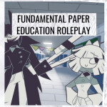 Fundamental Paper Education! RP [3D/2D RP]