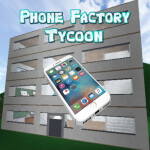 Phone Factory Tycoon📱