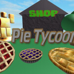 [VIP] Official Pie Tycoon Created by Hesiod