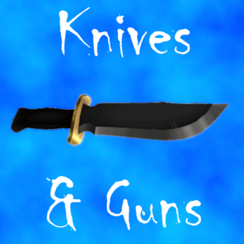 Knives & Guns | SHOP!