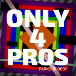 Only 4 Pros Parkour Obby