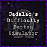 [PLAY REVAMP]Cadalac's Difficulty Button Simulator